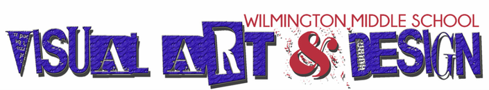 Visual Art &amp; Design - Mr. RobertsWilmington Middle School